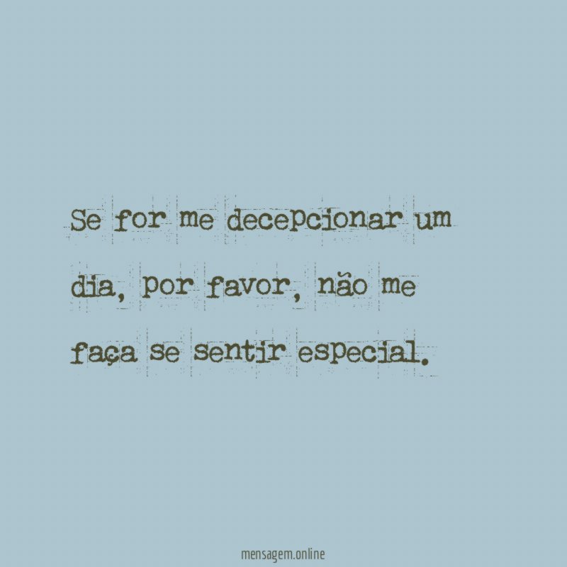 Se for me decepcionar um dia