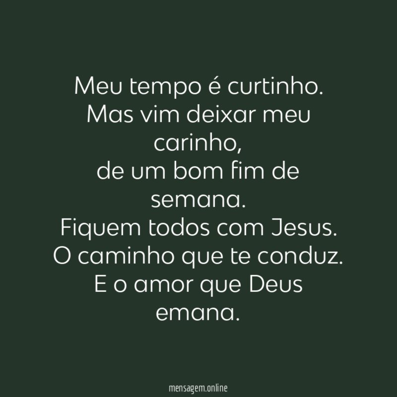 Meu tempo é curtinho