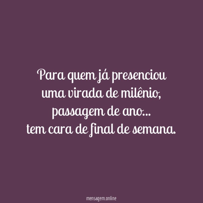 Para quem já presenciou uma virada de milênio