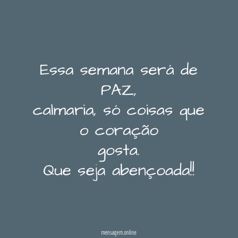 Essa semana será de PAZ