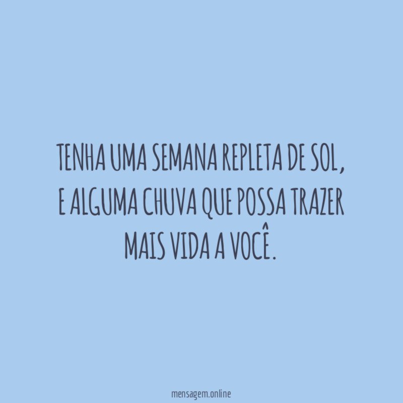 Tenha uma semana repleta de sol