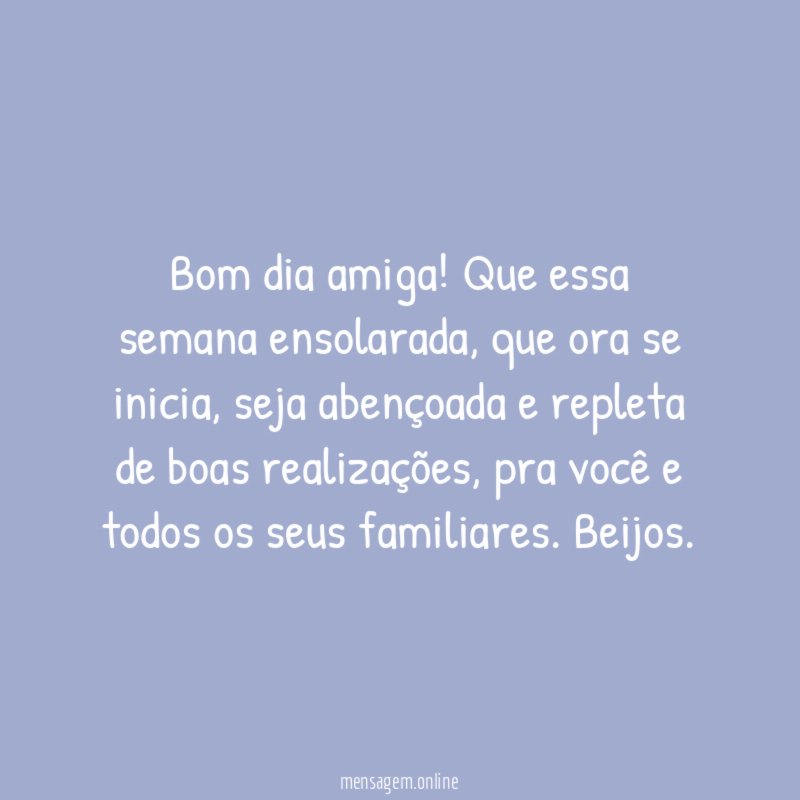 Bom dia amiga