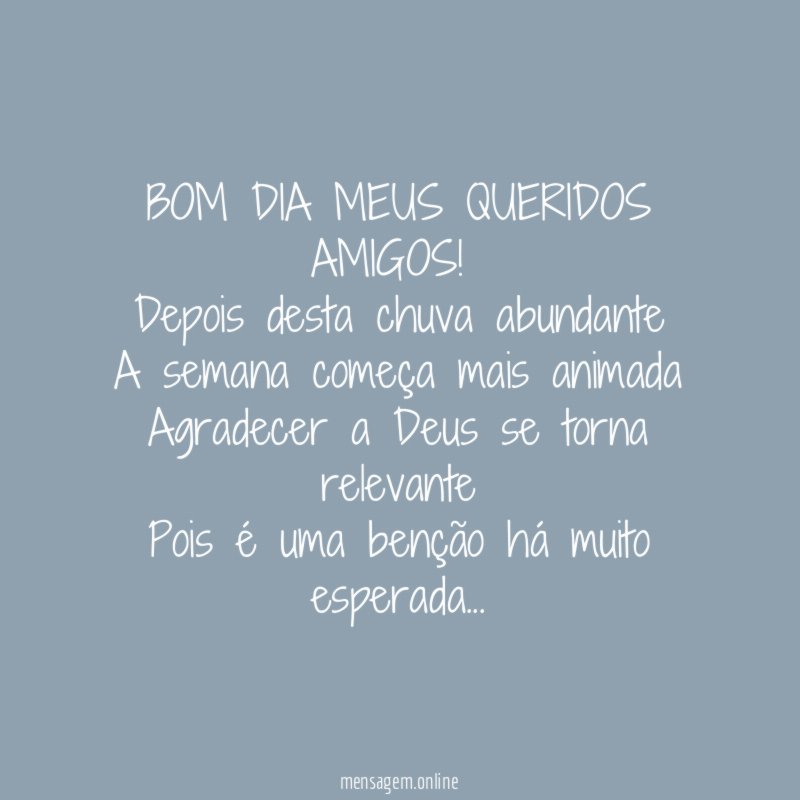 BOM DIA MEUS QUERIDOS AMIGOS!