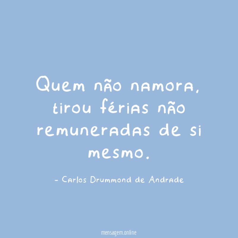 Quem não namora