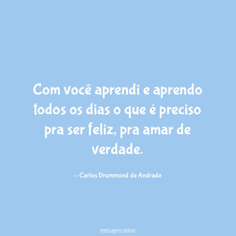 Com você aprendi e aprendo todos os dias