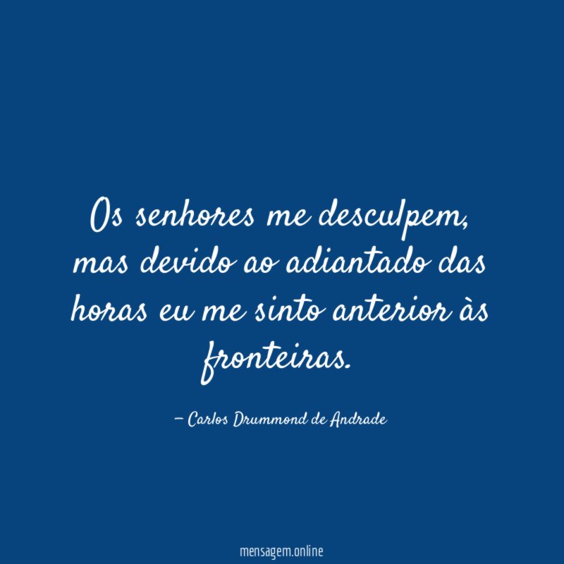Os senhores me desculpem