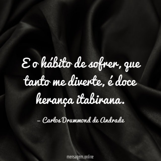 E o hábito de sofrer