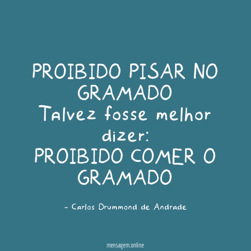 PROIBIDO PISAR NO GRAMADO Talvez fosse melhor dizer