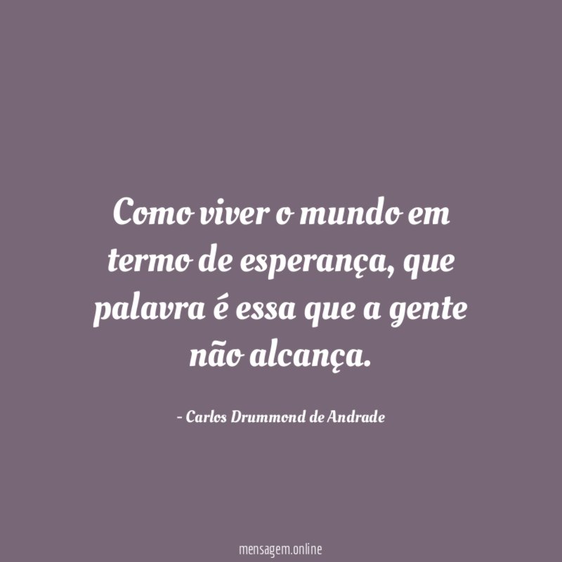 Como viver o mundo em termo de esperança