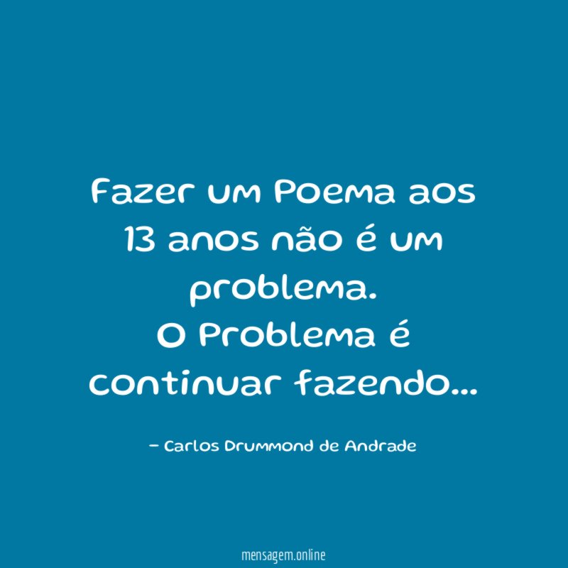 Fazer um Poema aos 13 anos não é um problema