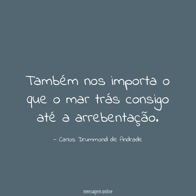 Também nos importa o que o mar trás