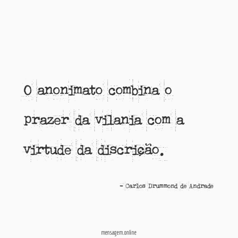O anonimato combina o prazer da vilania com