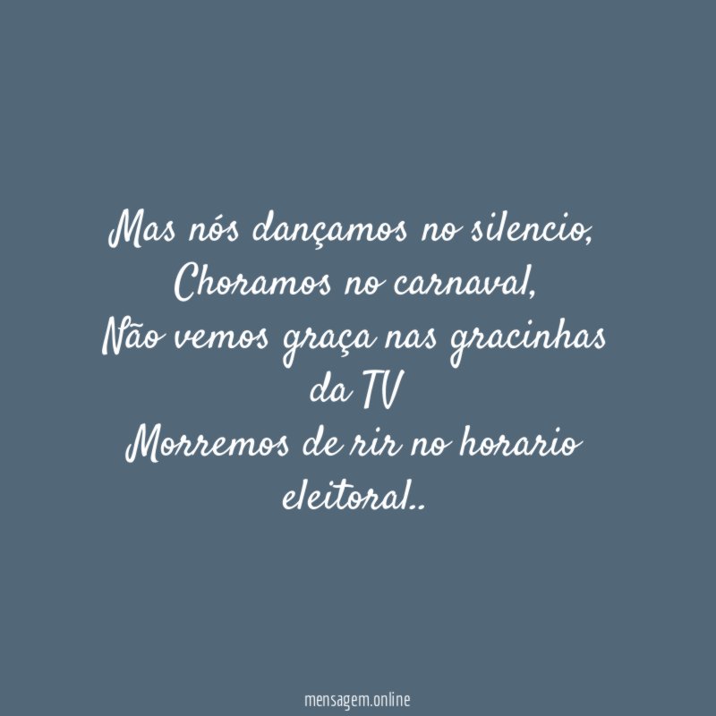 Mas nós dançamos no silencio