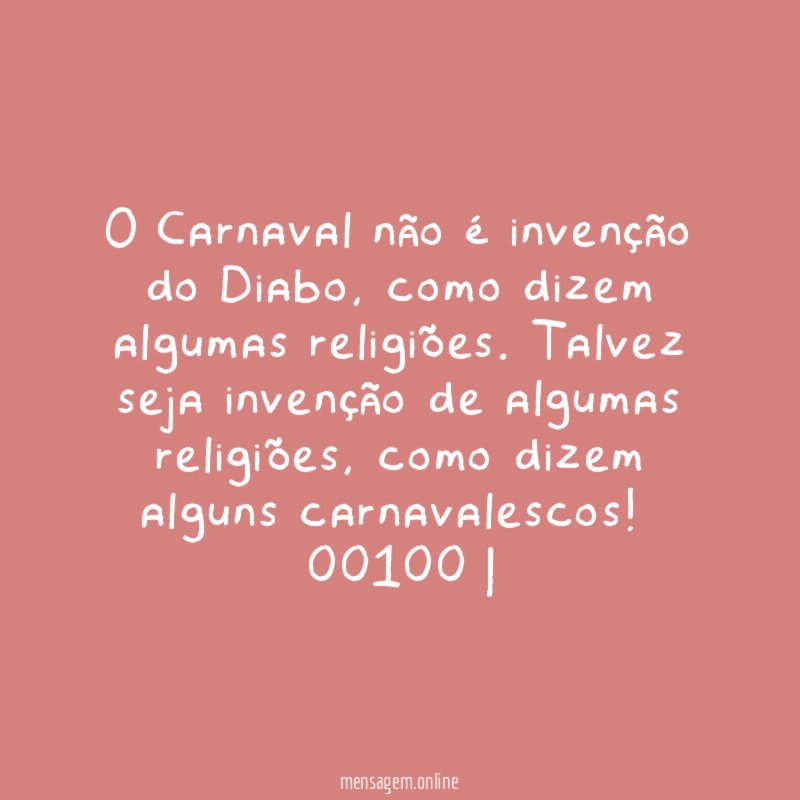 O Carnaval não é invenção do Diabo