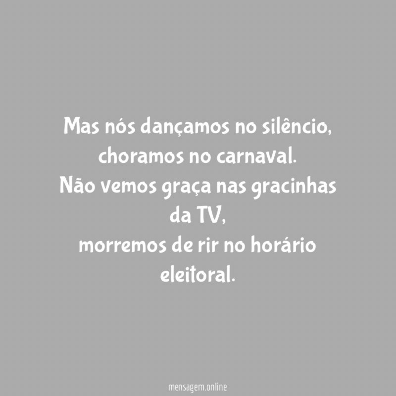 Mas nós dançamos no silêncio