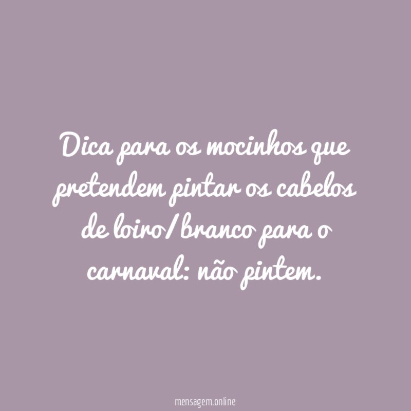 Dica para os mocinhos que pretendem pintar os