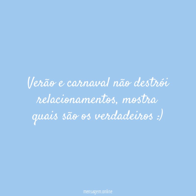 Verão e carnaval não destrói relacionamentos