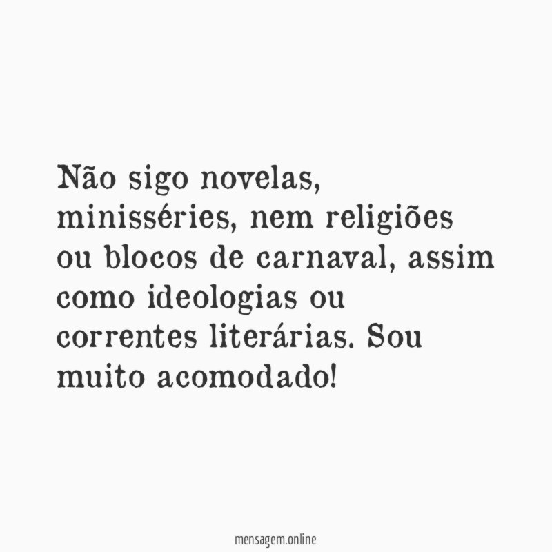 Não sigo novelas