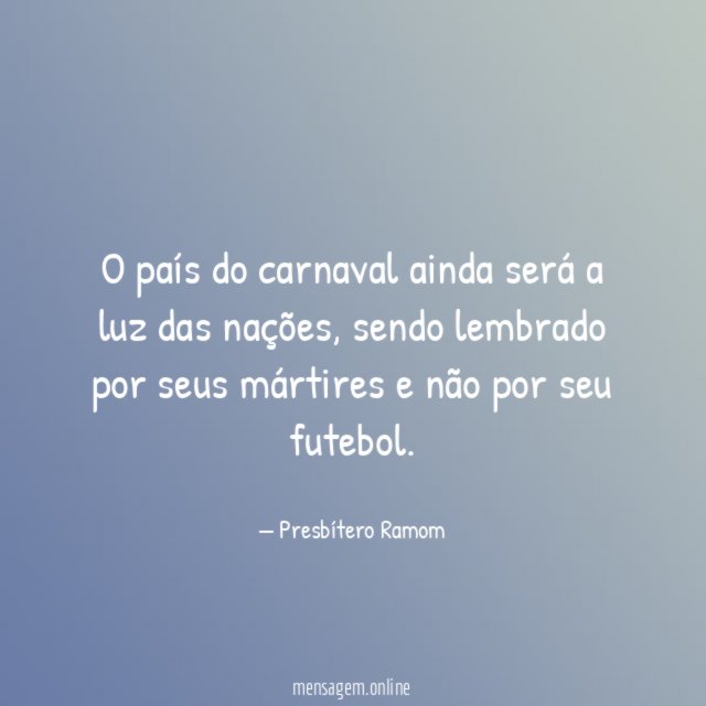 O país do carnaval ainda será a luz das nações