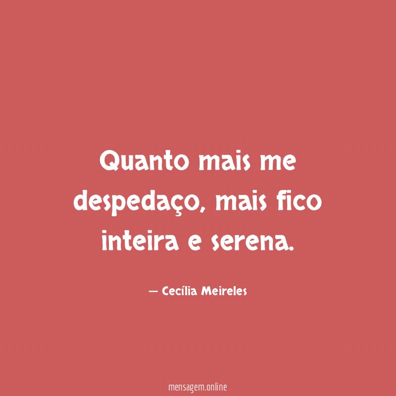 Quanto mais me despedaço
