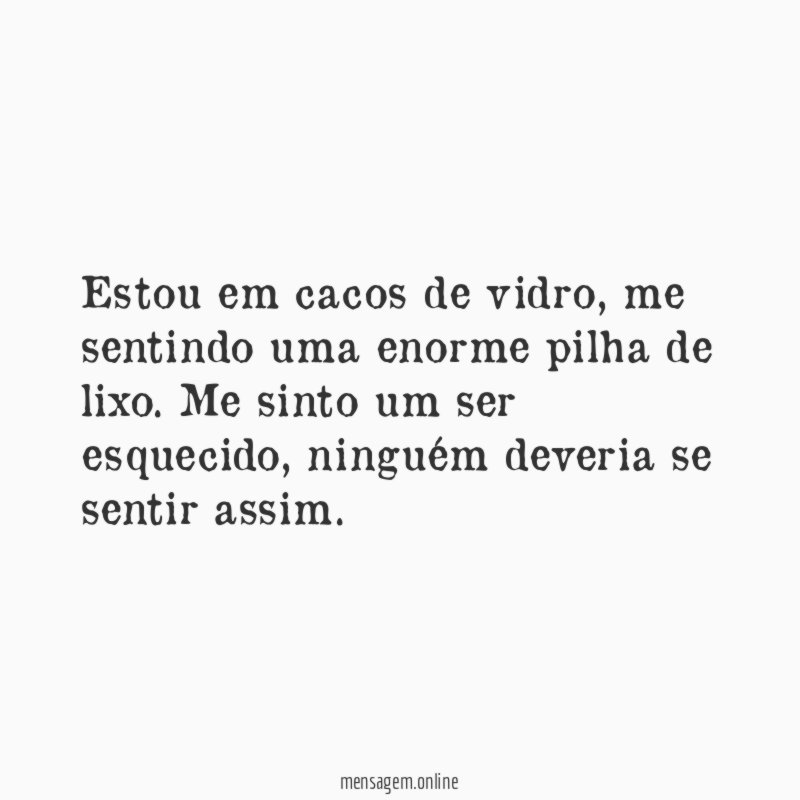 Estou em cacos de vidro