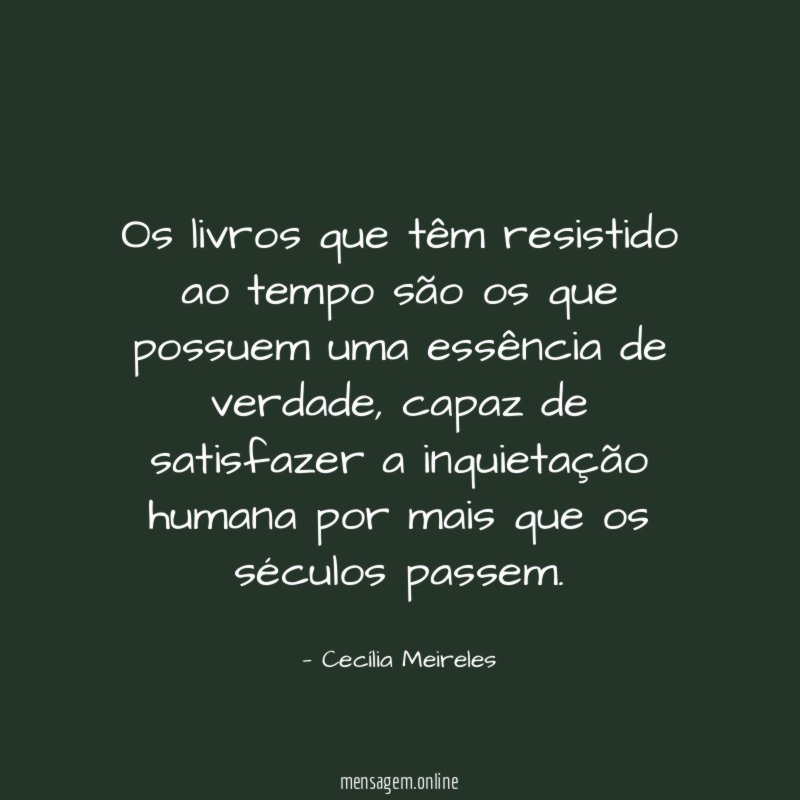 Os livros que têm resistido ao tempo são