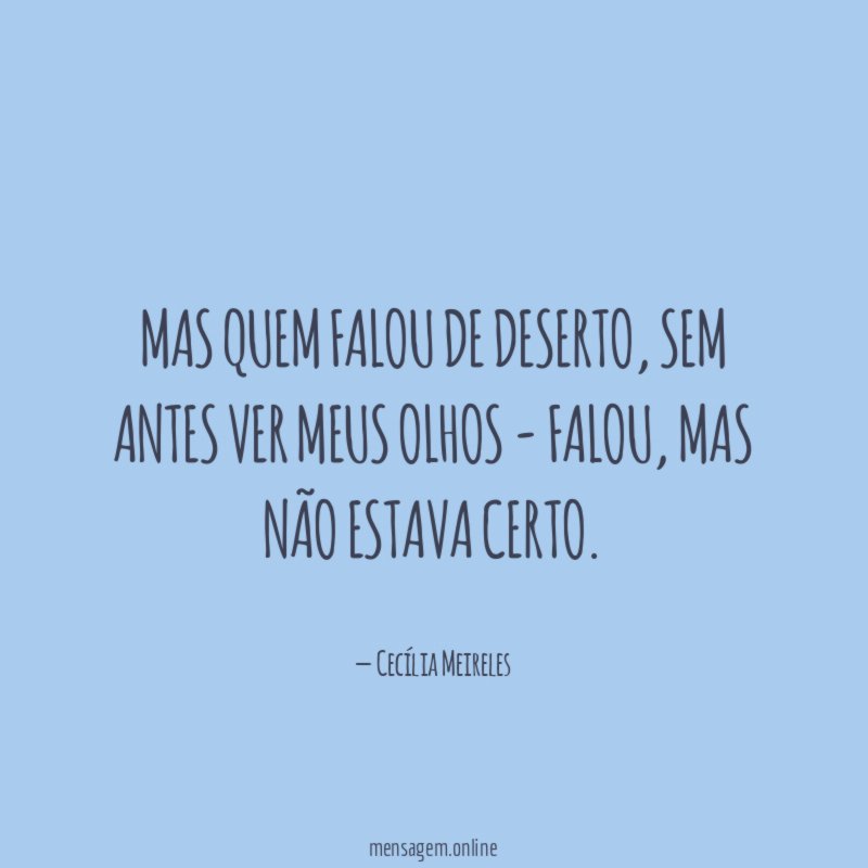 Mas quem falou de deserto