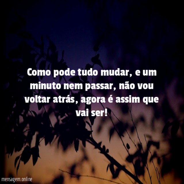 Como pode tudo mudar