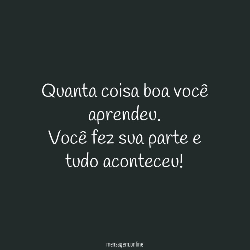 Quanta coisa boa você aprendeu
