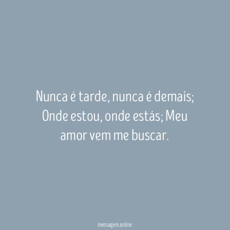 Nunca é tarde