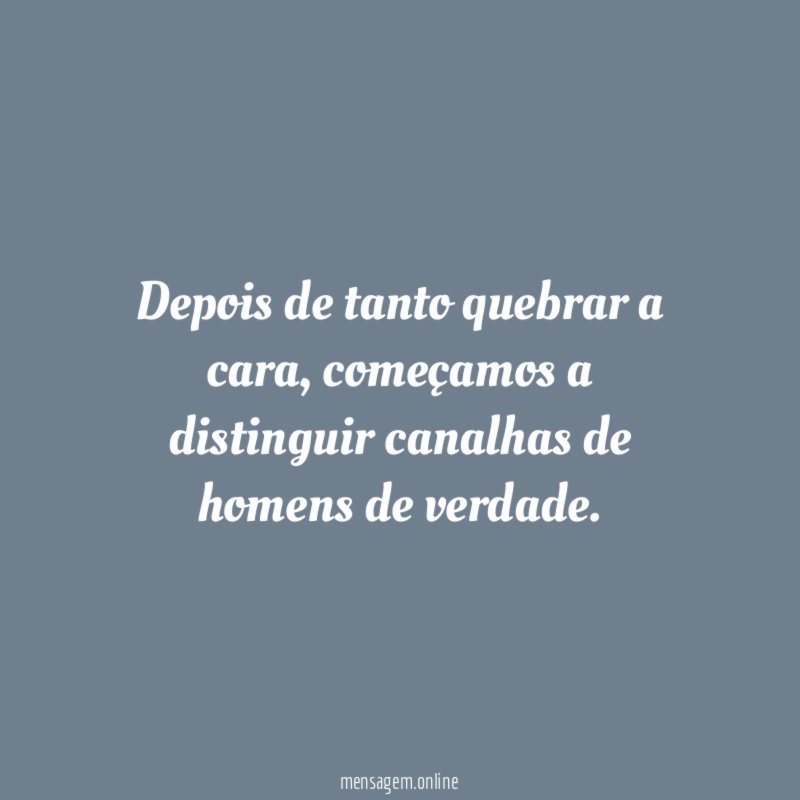 Depois de tanto quebrar a cara