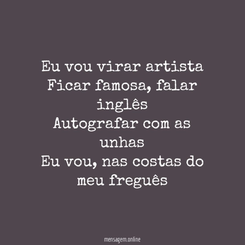 Eu vou virar artista Ficar famosa
