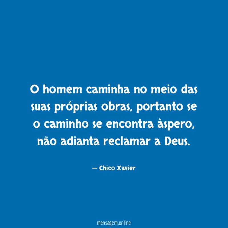 O homem caminha no meio das suas próprias obras