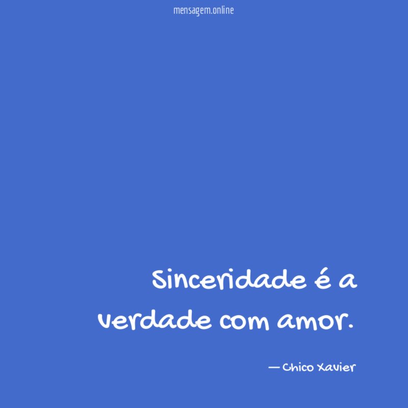 Sinceridade é a verdade com amor
