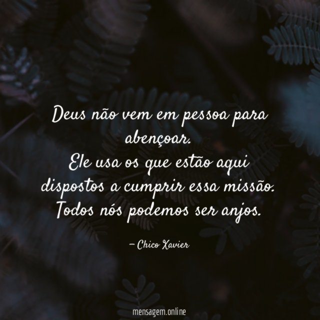 Deus não vem em pessoa para abençoar