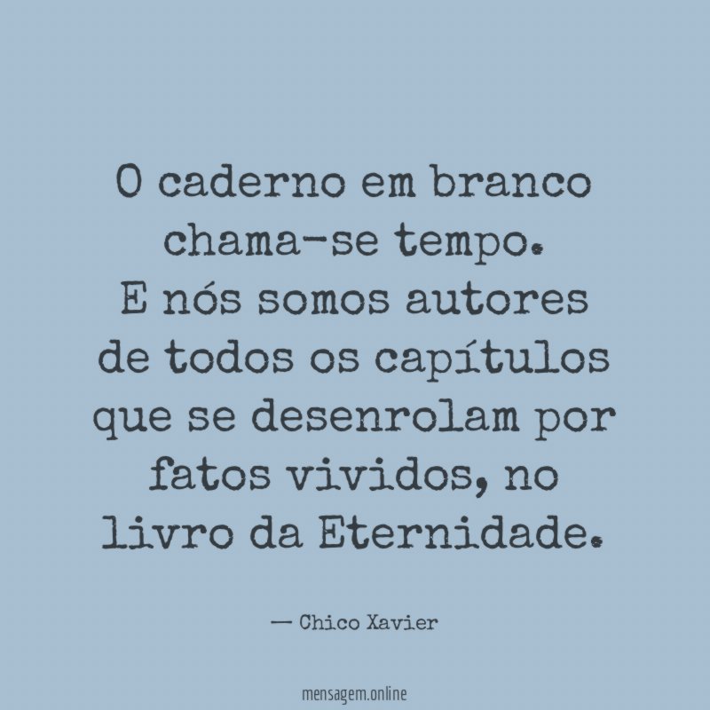 O caderno em branco chama-se tempo
