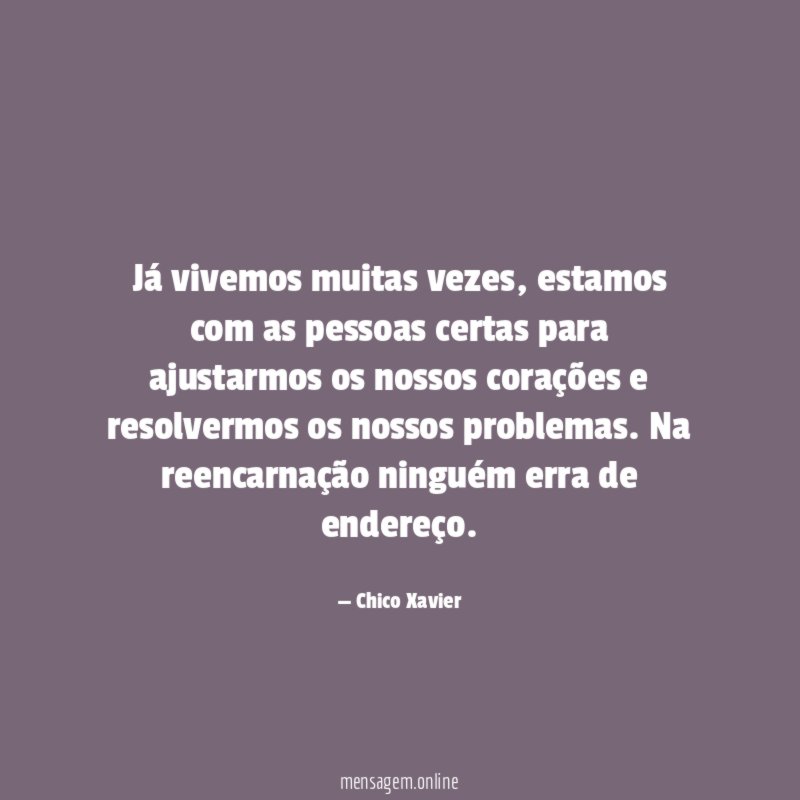Já vivemos muitas vezes