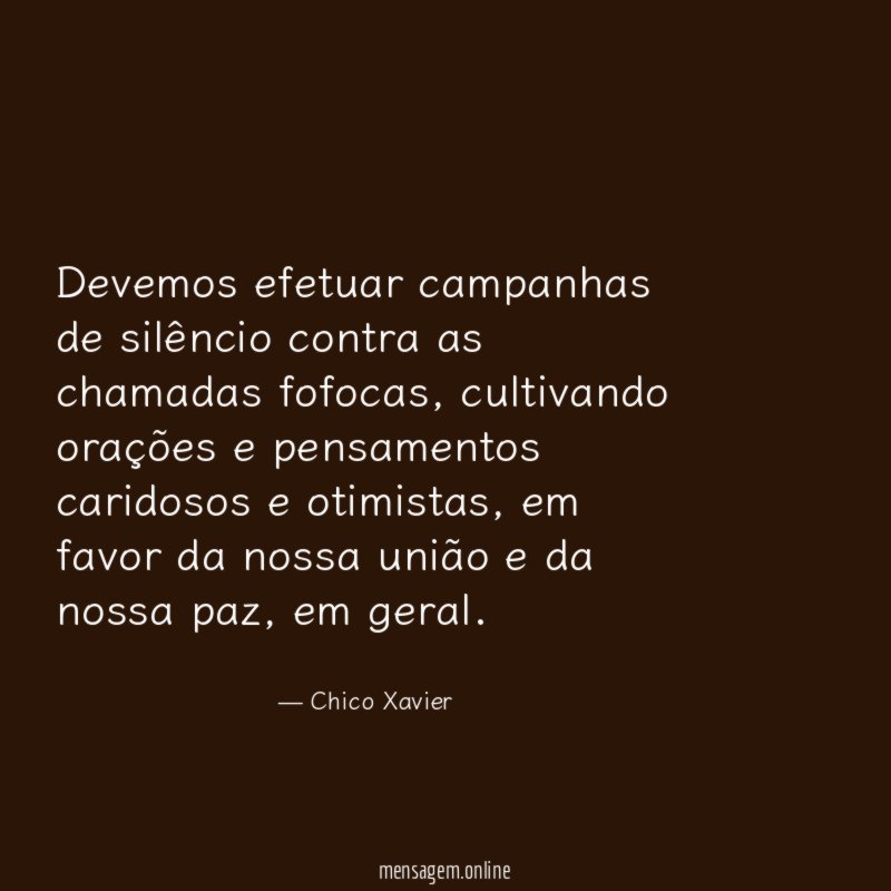 Devemos efetuar campanhas de silêncio contra as chamadas fofocas