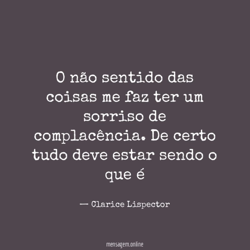 O não sentido das coisas me faz ter