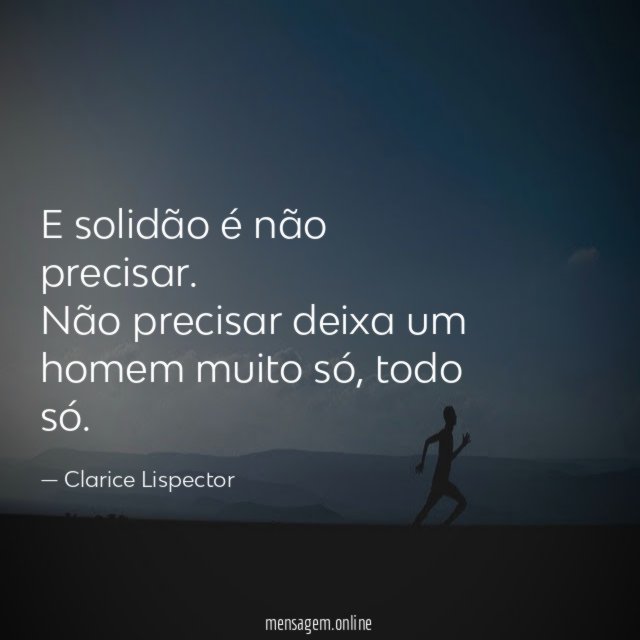 E solidão é não precisar