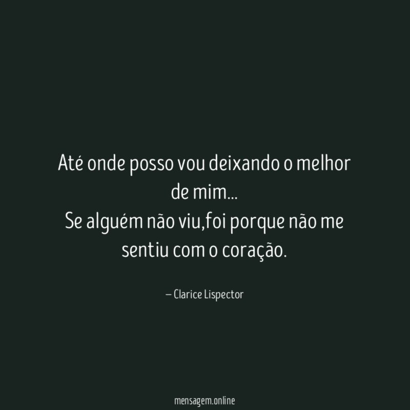 Até onde posso vou deixando o melhor de mim