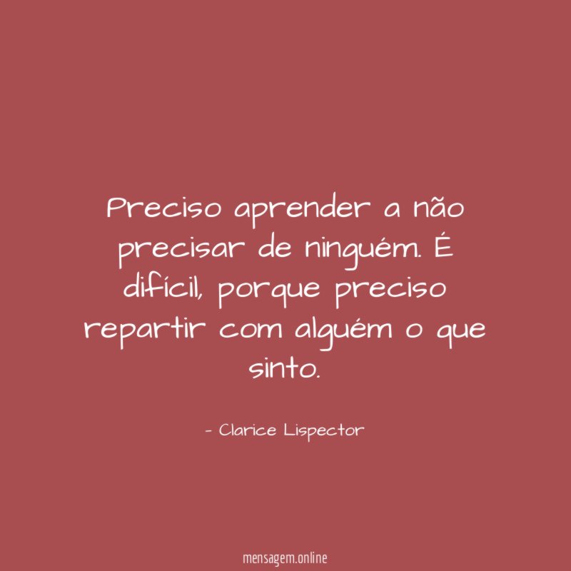 Preciso aprender a não precisar de ninguém