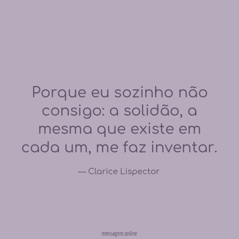 Porque eu sozinho não consigo