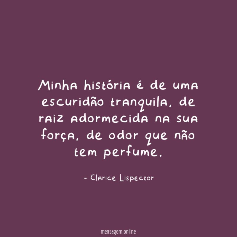 Minha história é de uma escuridão tranquila
