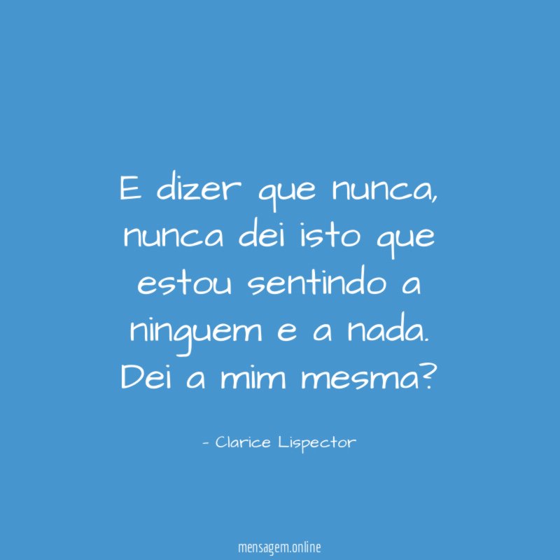 E dizer que nunca