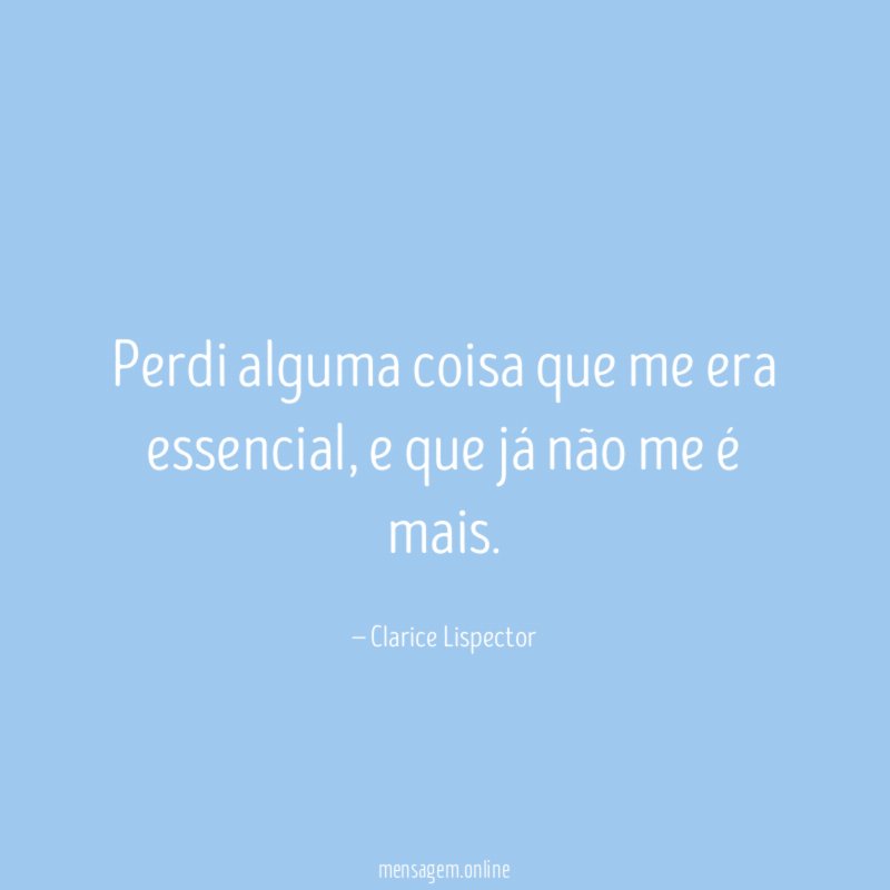 Perdi alguma coisa que me era essencial