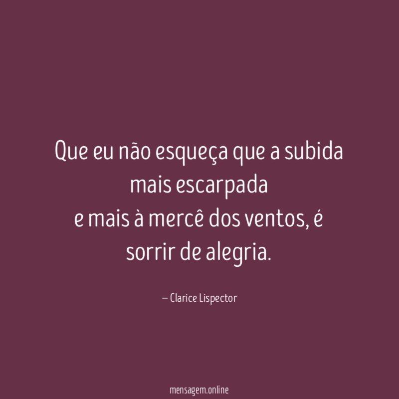 Que eu não esqueça que a subida mais