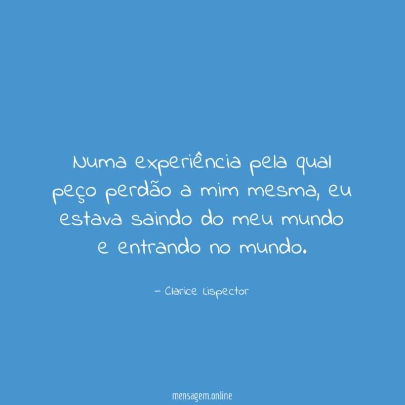 Numa experiência pela qual peço perdão a mim mesma