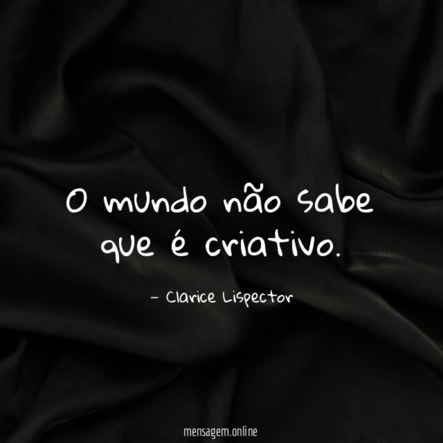 O mundo não sabe que é criativo