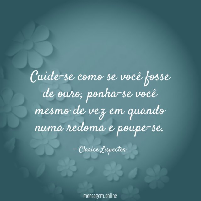 Cuide-se como se você fosse de ouro